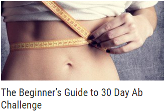 The Beginner’s Guide to 30 Day Ab Challenge